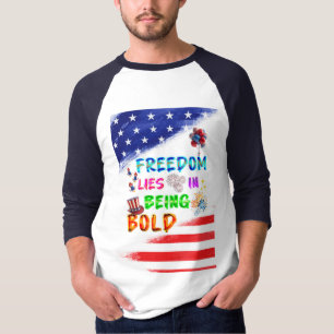 Freedom Raglan Lies In Being Bold T-Shirt