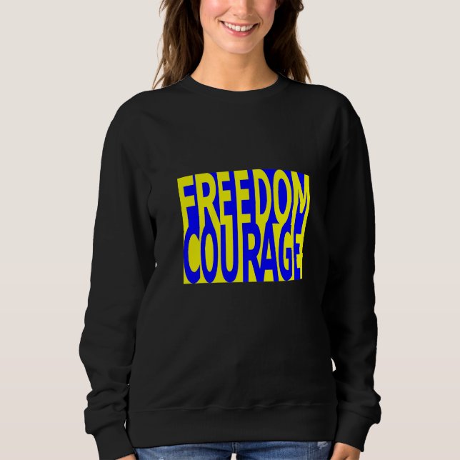 Freedom Requires Courage Sweatshirt (Front)