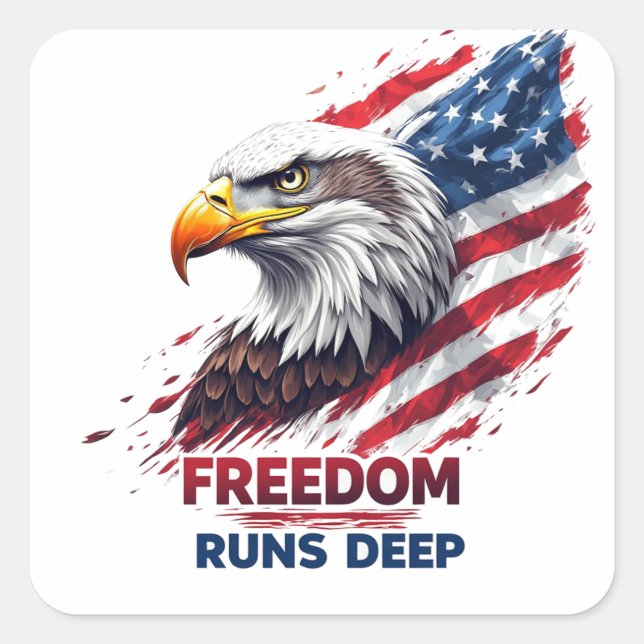 Freedom Runs Deep Patriotic USA Pride Decal Square Sticker (Front)