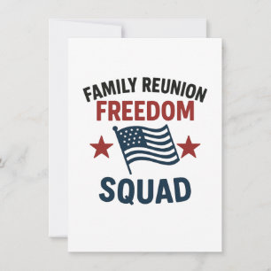 Freedom Squad Family Reunion Shirt – USA Patriotic Invitation