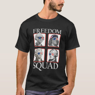Freedom Squad Founding Fathers Revolution American T-Shirt