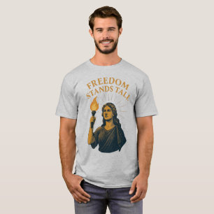 Freedom Stands Tall – A Torch for All T-Shirt