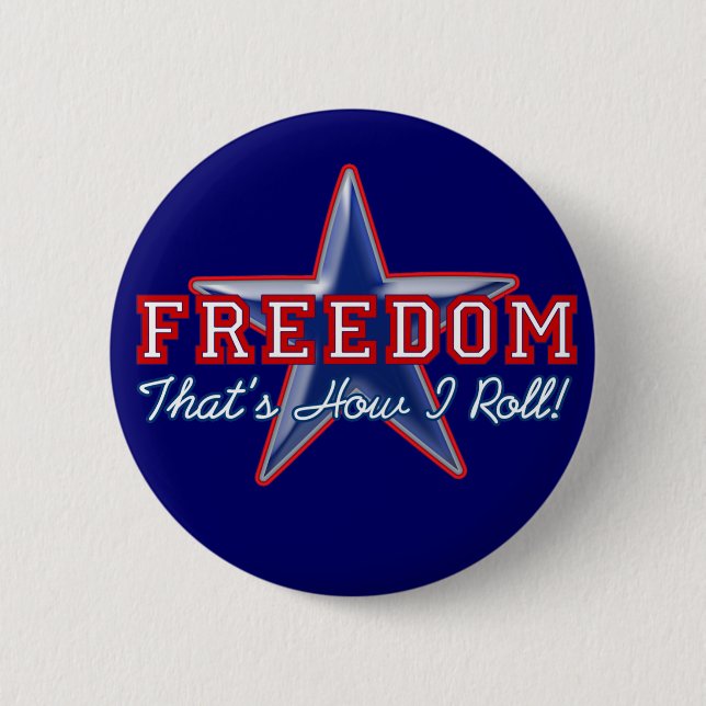 Freedom Star, How I Roll 6 Cm Round Badge (Front)