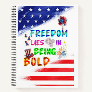 Freedom Stationery Lies In Being Bold Notebook