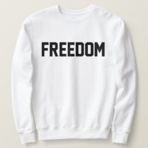 Freedom Sweatshirt for Men and Women