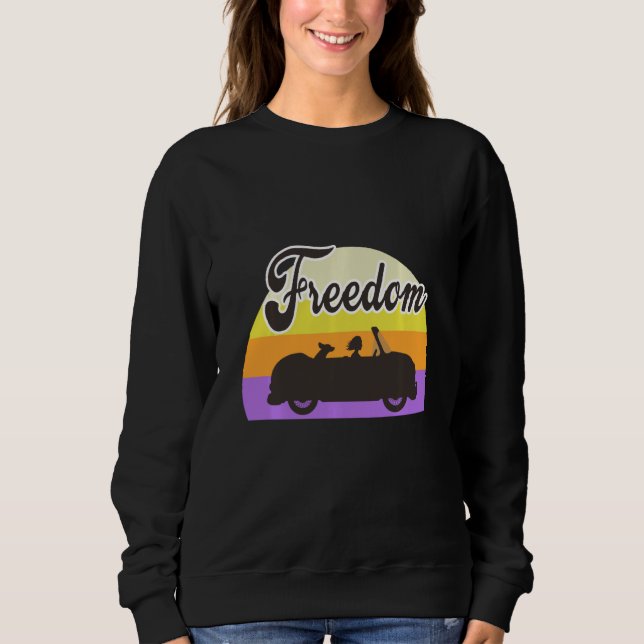 Freedom  Take Time To Yourself Explore Life Sweatshirt (Front)