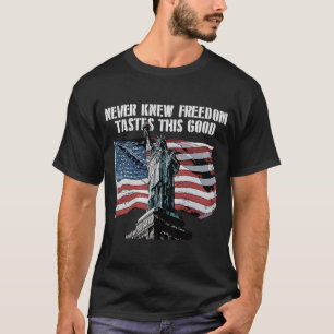 Freedom Tastes This Good  4th of July Humour T-Shirt