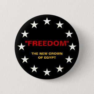 "FREEDOM" THE NEW CROWN OF EGYPT 6 CM ROUND BADGE