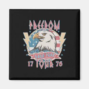 Freedom Tour Born To Be Free 4th Of July 1776 Eagl Magnet