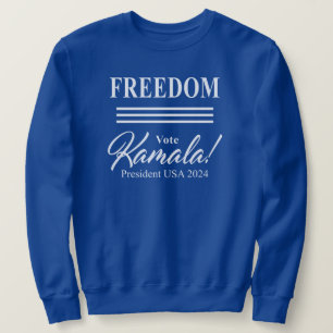 FREEDOM vote Kamala Harris for President 2024 Sweatshirt