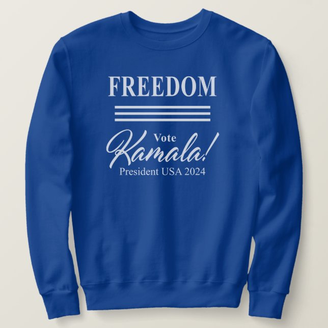 FREEDOM vote Kamala Harris for President 2024 Sweatshirt (Design Front)