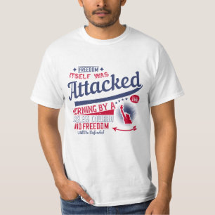 Freedom Was Attacked and Will Be Defended  T-Shirt