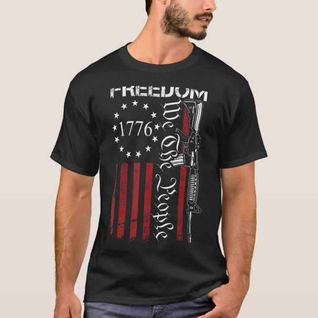 Freedom We The People Ar15 2nd Amendment Pro Gun U T-Shirt (Front)