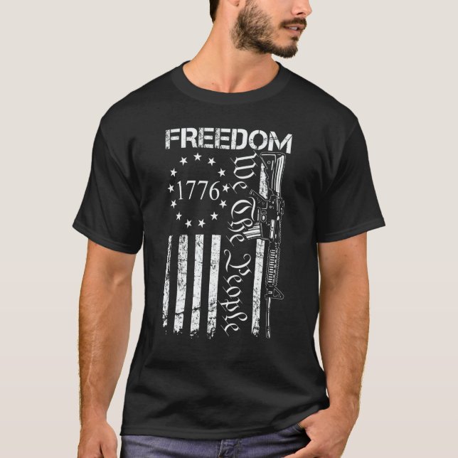 Freedom   We The People Ar15 Usa Flag Pro Gun T-Shirt (Front)