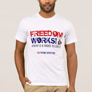 Freedom Works! Time to vote.. T-Shirt
