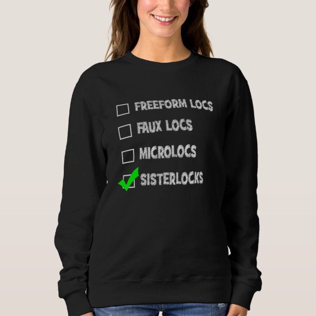 Freeform Sisterlocks Microlocs Faux Locs Checklist Sweatshirt (Front)