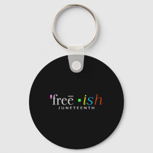 Freeish Black History Juneteenth Celebration Fun S Key Ring