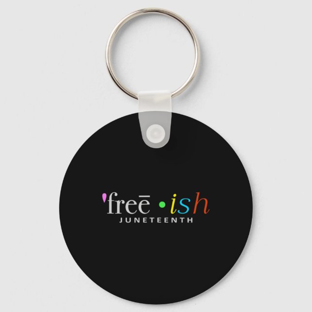 Freeish Black History Juneteenth Celebration Fun S Key Ring (Front)