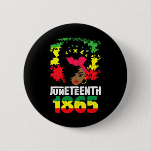 Freeish Since 1865 Melanin Black Girlwomen 1865 6 Cm Round Badge