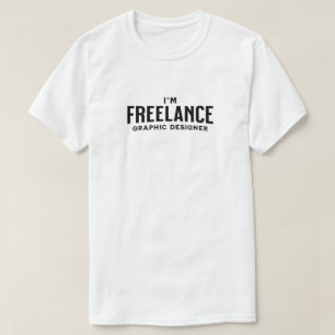 Freelance Graphic Design T-shirt