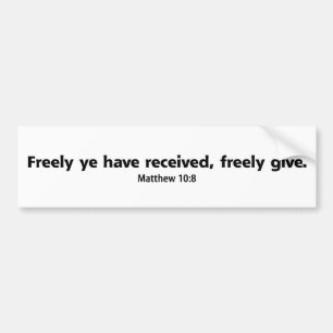 Freely Give (version 1) Bumper Sticker