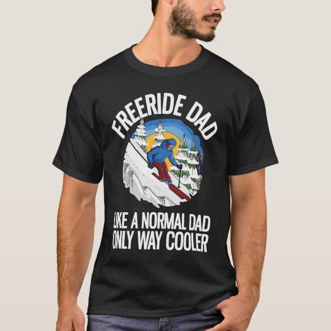 Freeriding Alpine Skiing Freeride Dad  1 T-Shirt (Front)