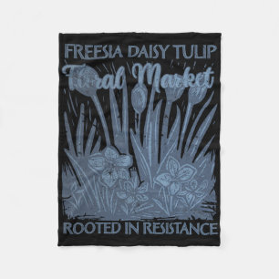 Freesia Daisy Tulip Rooted In Resistance Subtle Re Fleece Blanket