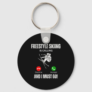 Freestyle skiing is calling and i must go key ring