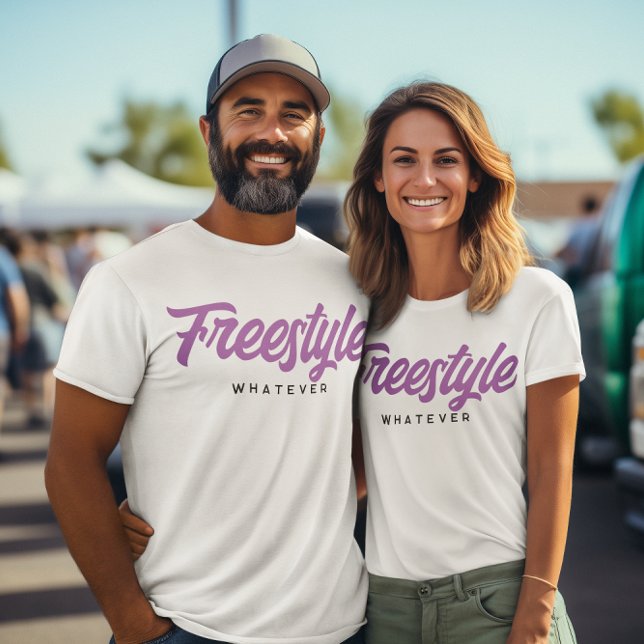 Freestyle whatever humourous and funny modern T-Shirt (Creator Uploaded)