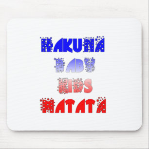 French Baby Kids Hakuna Matata.png Mouse Pad