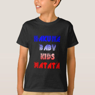 French Baby Kids Hakuna Matata.png T-Shirt
