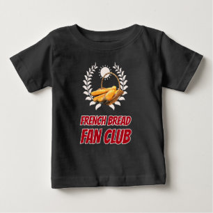 French Bread Fan Club Funny Foodie Humour Baby T-Shirt