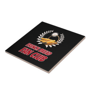 French Bread Fan Club Funny Foodie Humour Ceramic Tile