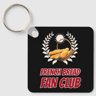 French Bread Fan Club Funny Foodie Humour Key Ring