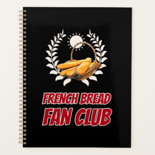 French Bread Fan Club Funny Foodie Humour Planner