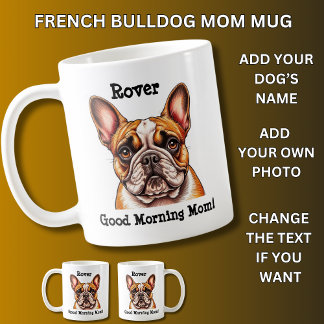 French Bulldog,  Add Dog's Name, Change Photo Coffee Mug