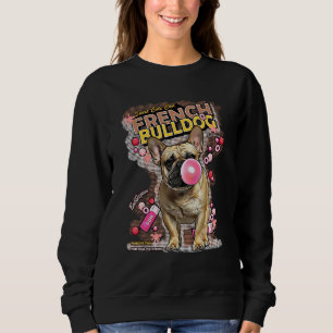 French Bulldog And Candy Frenchie Dog Puppy Anima Sweatshirt