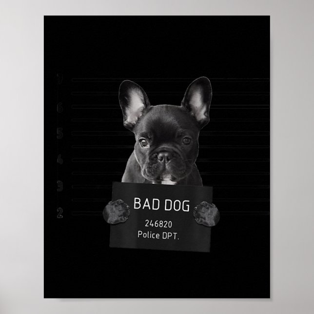 French Bulldog Bad Dog Jail Frenchie Dog Mum Frenc Poster (Front)