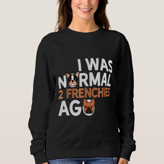 French Bulldog Bulldog Dog Multiple Sweatshirt (Front)