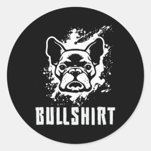 French Bulldog Bullshirt Dog Dogs Vintage Funny Classic Round Sticker