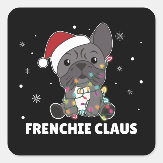 French Bulldog Christmas pun FRENCHIE CLAUS Square Square Sticker (Front)
