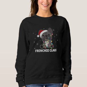 French Bulldog Christmas pun FRENCHIE CLAUS Sweatshirt