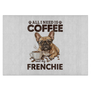 French Bulldog Coffee Frenchie Dog Cutting Board