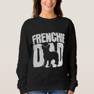 French Bulldog Dad Father Papa Sweatshirt