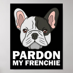 French Bulldog Design For Men Women Pardon My Fren Poster