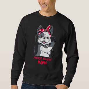 French Bulldog Dog Breed Clothes Bulldog Mama Sweatshirt