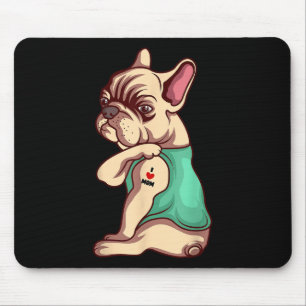 French Bulldog Dog I Love Mum Tattoo Lover Funny G Mouse Pad