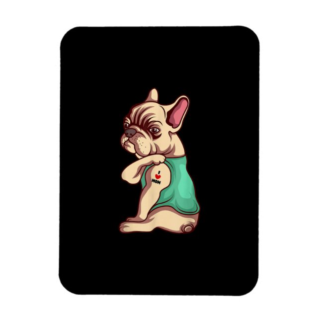 french bulldog dog i love mum tattoo lover gift magnet (Vertical)