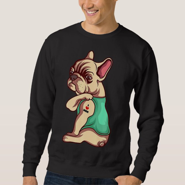 French Bulldog Dog I Love Mum Tattoo Sweatshirt (Front)