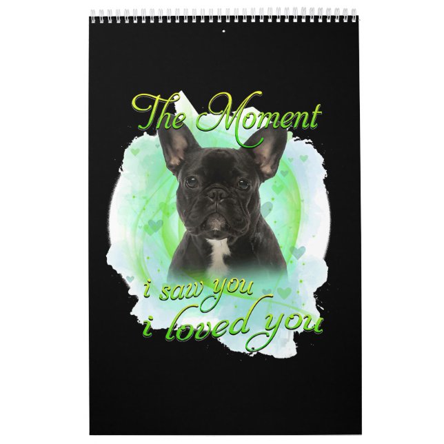 French Bulldog Dog - I Loved You For Dog Lover Calendar (Cover)
